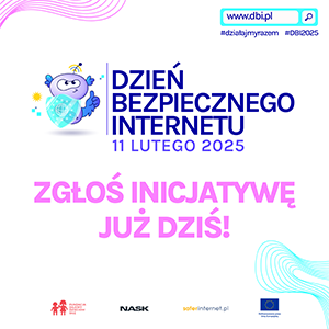 JUŻ DZIŚ DOŁĄCZ DO DNIA BEZPIECZNGO INTERNETU!